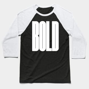 BOLD TEXT Baseball T-Shirt